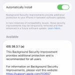 a screenshot showing the software update screen for background security improvements on an iPhone, which shows the new software update appearing as iOS 26.3.1 (a). Apple says this "Background Security Improvement provides additional protection and is recommended for all users."